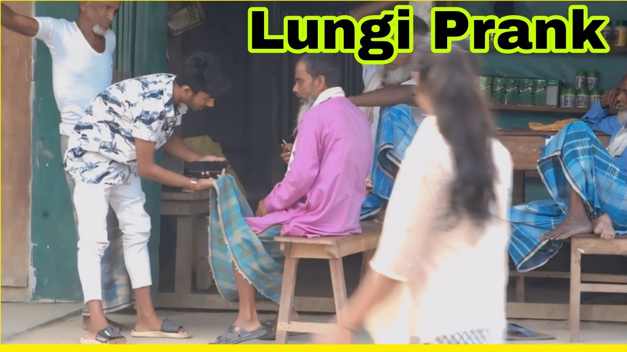 lungi prank video Lungi tha Kar Bangla Prank 
