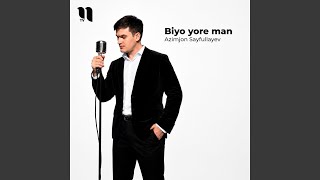 Biyo yore man - Azimjon Sayfullayev