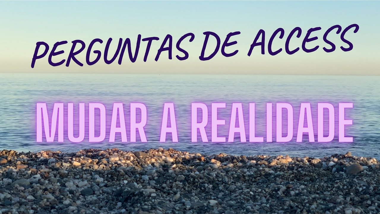 PERGUNTAS DE ACCESS PARA MUDAR A REALIDADE BARRAS DE ACCESS YouTube
