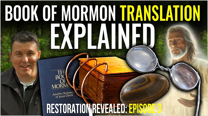 How Joseph Smith Discovered & Translated the Book of Mormon (Restoration Revealed: Episode 3)