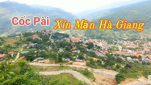 Dạo quanh Cốc Pài Xín Mần Hà Giang Thị trấn nằm dưới sâu thung lũng