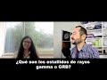 ¿Qué son los estallidos de rayos gamma? || Entrevista con Edna Ruiz-Velasco