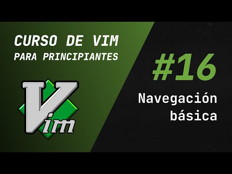 Curso de Vim y Neovim - #16 Navegación Básica