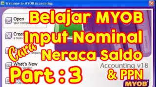 TUTORIAL MYOB ACCOUNTING PART 3 - LANGKAH MENGINPUT NOMINAL NERACA SALDO [PERKENALAN APLIKASI MYOB]