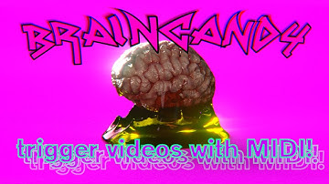 BrainCandy for Ableton: trigger videos with MIDI (and how to use EarCandy for audio anaylsis)