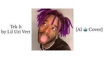 Lil Uzi Vert - Tek It (AI Cover)
