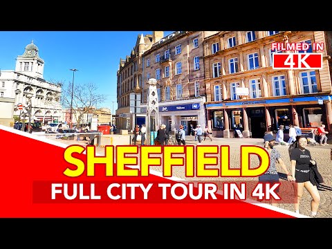 SHEFFIELD England | Full Tour of Sheffield City Centre in England - filmed in 4K