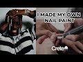 I MADE MY OWN NAIL PAINT! | CRETE