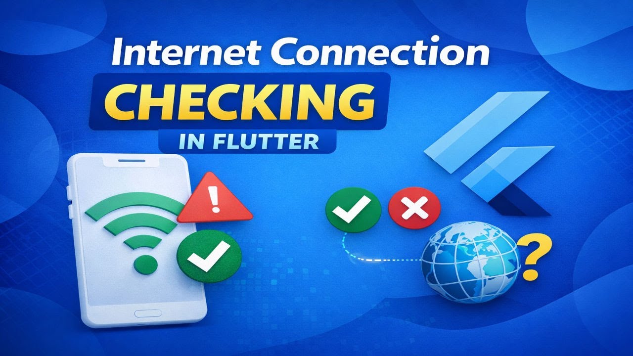 Check Internet Connection in Flutter: Step by Step Guide