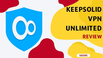 KeepSolid VPN Unlimited Review | Has Plenty of Features