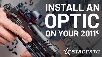 How To Mount An Optic To Your Staccato 2011® Pistol