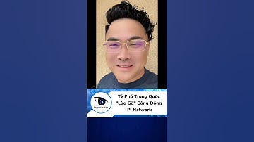 Tỷ Phú Trung Quốc "Lùa Gà" Cộng Đồng Pi Networt