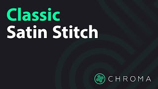 Classic Satin Stitch (Plus, Inspire and Luxe) | Chroma Digitizing Software