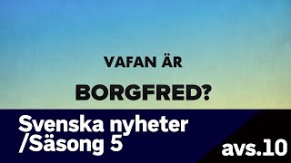 Svenska nyheter - vad är borgfred?