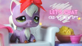 Lets Chat!: Old VS New LPS
