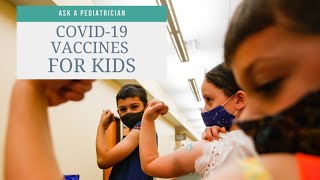 Ask A Pediatrician: Questions about COVID vaccines for kids?