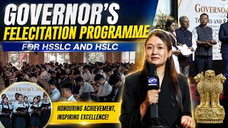 Governor’s Felicitation Programme for HSLC and HSSLC Toppers