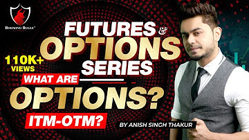 What is Options Trading? || Futures and Options Series || Anish Singh Thakur || Booming Bulls
