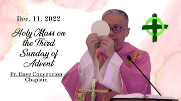 December 11, 2022, 12 NN / Third Sunday of Advent Gaudete Sunday
