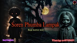 Soren Phumba Lampak||Manipur horror story||Kanglei Leipung Wari Channel