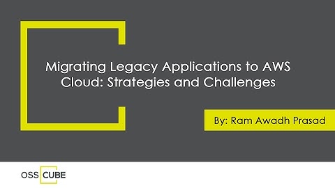 Migrating Legacy Applications to AWS Cloud: Strategies and Challenges