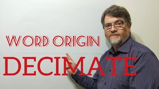 English Tutor Nick P Word Origins (120) Decimate