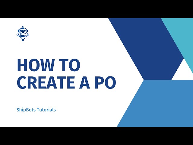 ShipBots Demo: How to Create A PO