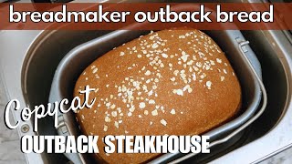 Copycat Outback Steakhouse Bread IN A BREAD MAKER!