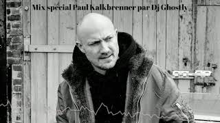 Mix spécial Paul Kalkbrenner !