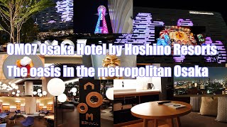 OMO Osaka Hotel by Hoshino, Japan  The oasis in the metropolitan Osaka