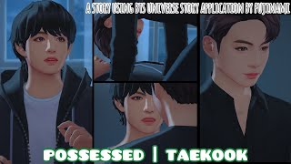 Possessed | TaeKook : BTS Universe Story Game