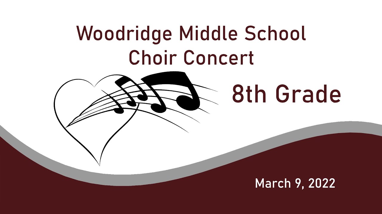 Woodridge Middle School 8th Grade Choir Concert YouTube