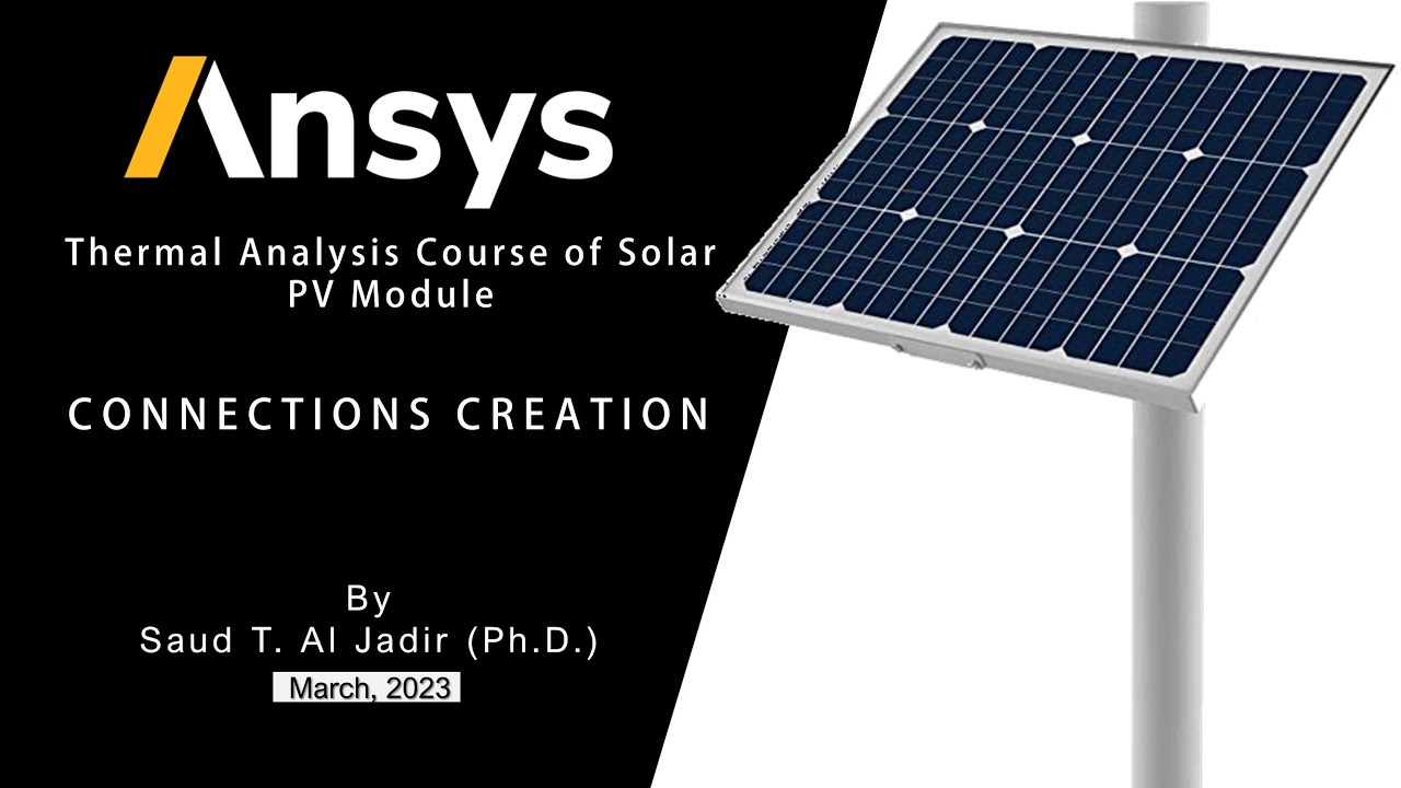 4- Connections Creation | ANSYS Thermal Analysis Course of Solar PV Module