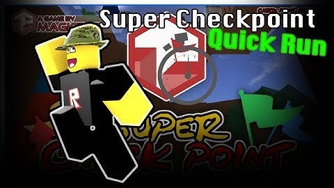 Super Check Point - Quick Run