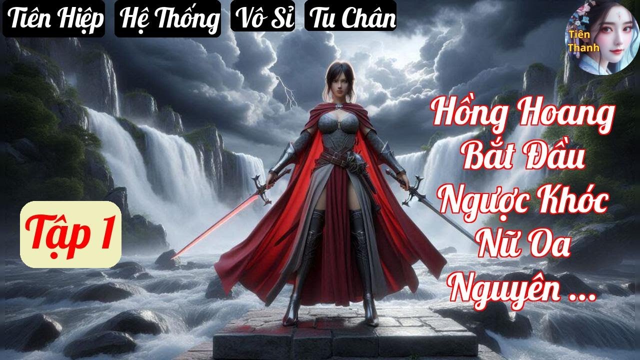 [Tập 1] Hồng Hoang Bắt Đầu Ngược Khóc Nữ Oa Nguyên Lai Ta Là Thần Thoại Đại La - Chương 1-103 - Truy