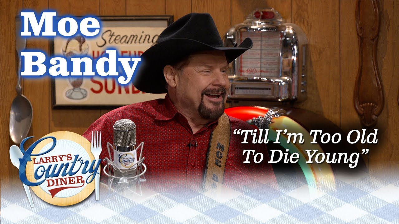 MOE BANDY sings TILL I'M TOO OLD TO DIE YOUNG and talks about the early days! MOE BANDY sings TILL I'M TOO OLD TO DIE YOUNG and talks about the early days!