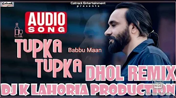 Tupka Tupka | Babbu Maan | Remix Punjabi New Song Ft Dj Rocky Lahoria Production