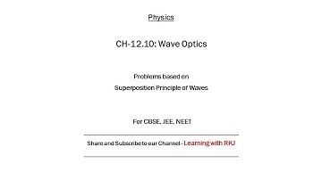 Wave Optics - Problems based on Superposition Principle of Waves