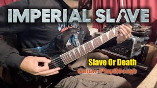 Download Lagu Imperial Slave - Slave Or Death (Official Guitar Playthrough) MP3 Download Lagu Imperial Slave - Slave Or Death (Official Guitar Playthrough) MP3