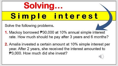 [Tagalog] Solving simple interest #grade11 #simpleinterest #rate #time #principal