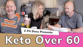 Keto After 60 [Happy Birthday, Dr. Keith!]
