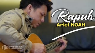 ARIEL NOAH - RAPUH