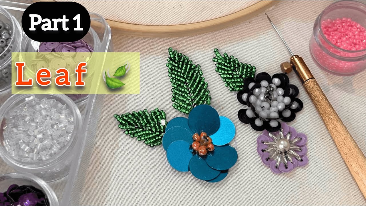 Floral Panel – Part 1 | Beaded Leaf Tutorial | Tambour Embroidery Step-by-Step”