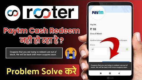 Rooter App Me Paytm Cash Withdrawal Nahi Ho Raha Hai | Rooter App Withdrawal Problem Solve ||