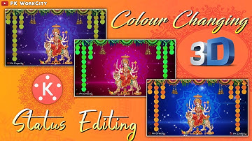 Mata Rani 3d Colour Changing Status Editing | Mata Rani 3d Status Editing | KineMaster