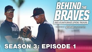 Team Reports to Camp, New Faces Arrive, and Work Begins | BEHIND THE BRAVES