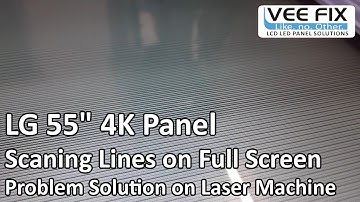 LG 55 inch 4k  panel Horizontal Scanning Line Problem solution on laser machine