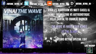 [SPECIAL 150+] The Wave Vs Raise Your Hands Vs The Alarm (Arturo Reyna Special Edit)