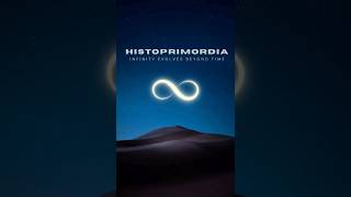 Infinity Evolves Beyond Time | Cosmic Evolution Arc | Documentary – HistoPrimordia