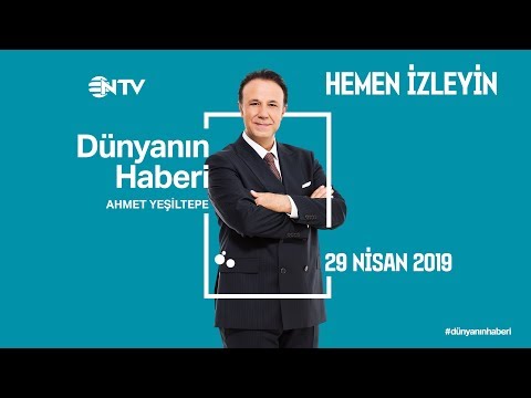 Dünyanın Haberi 29 Nisan 2019